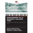 thumbnail image 1 of Enseignement de la Musique Ã HolguÃ­n, Cuba, (Paperback), 1 of 1
