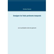 Enseigner les Traits pertinents temporels avec la participation active des apprenants, Paperback