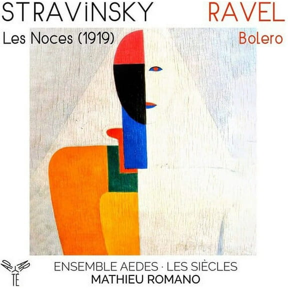 Ensemble Aedes & Mathieu Romano - Stravinsky: Les Noces (1919): Ravel: Bolero - Music & Performance - CD