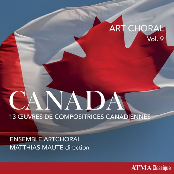 Ensemble Artchoral Art Choral: Canada: 13 Oeuvres De Compositrices Canadiennes - Volume 9 (CD)