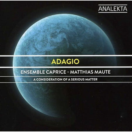 Ensemble Caprice - Adagio: A Consideration of a Serious Matter - Music & Performance - CD