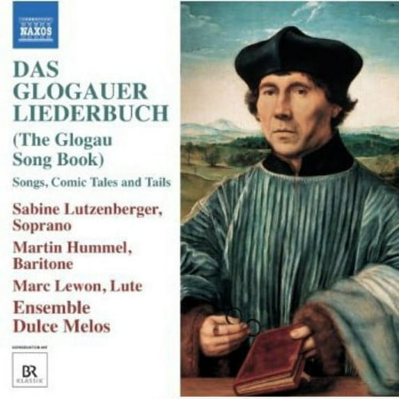 Ensemble Dulce Melos - Das Glogauer Liederbuch - Music & Performance - CD