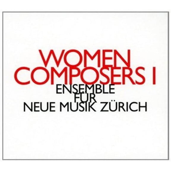 Ensemble Fur Neue Musik Zurich - Women Composers - Music & Performance - CD