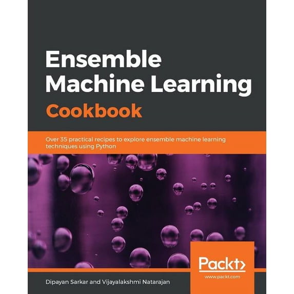 Ensemble Machine Learning Cookbook, (Paperback)