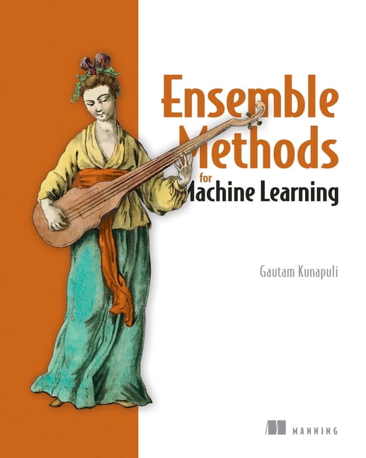 Ensemble Methods for Machine Learning, (Paperback) - Walmart.com