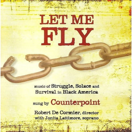 Ensemble Vocal Contrepoint - Let Me Fly: Music of Strugle Solace & Survival in - Music & Performance - CD