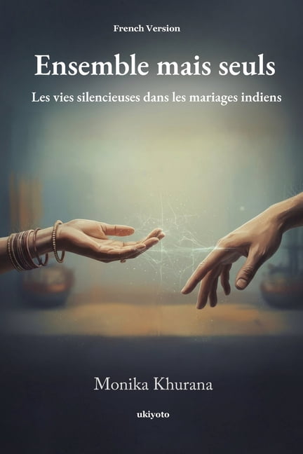 Ensemble mais seuls Les vies silencieuses dans les mariages indiens, (Paperback)