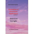 thumbnail image 1 of Ensembles et structures algÃ©briques: Exercices corrigÃ©s, (Paperback), 1 of 1