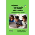 thumbnail image 1 of Ensinando ProgramaÃ§Ã£o em Python para CrianÃ§as: 5 Projetos Simples e PrÃ¡ticos!, (Paperback), 1 of 1