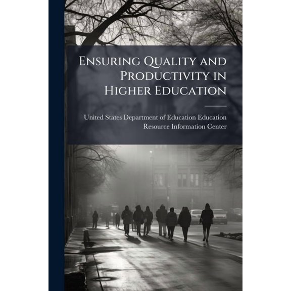 Ensuring Quality and Productivity in Higher Education, (Paperback)