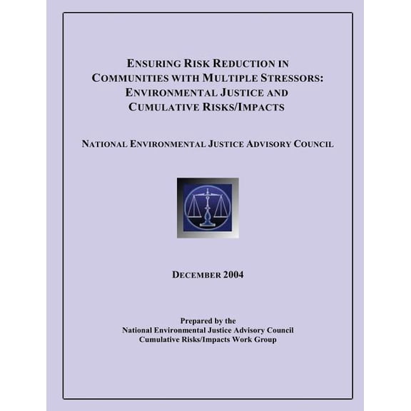Ensuring Risk Reduction in Communities with Multiple Stressors: Environmental Justice and Cumulative Risk/Impacts (Paperback)