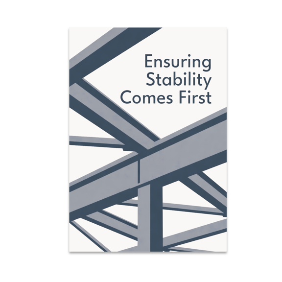 Ensuring Stability Comes First - Structural Engineer Decor - 13x19 Poster Print