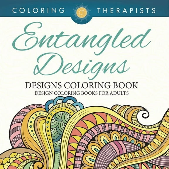 Entangled Designs Coloring Book For Adults - Adult Coloring Book, (Paperback)