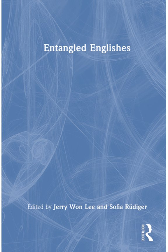 Entangled Englishes, (Hardcover)