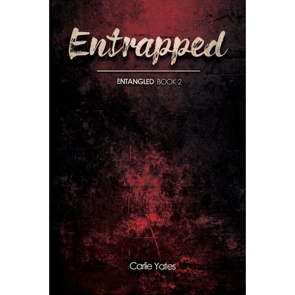 Entangled: Entrapped (Paperback)