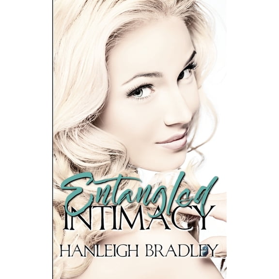 Intimacy Entangled Intimacy: Hanleigh's London, Book 2, (Paperback)