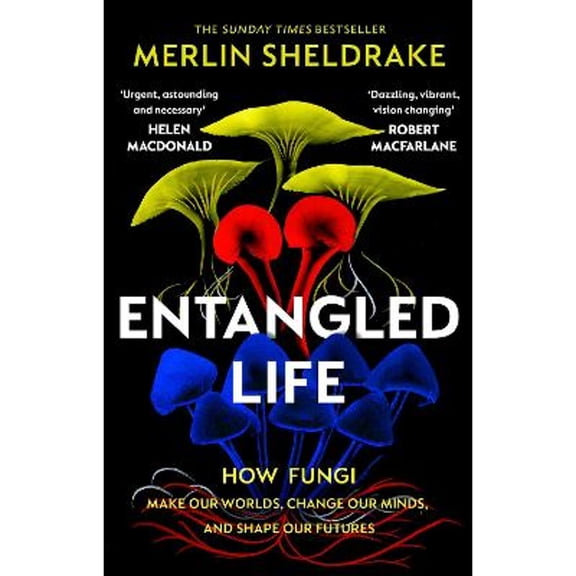 Pre-Owned Entangled Life: How Fungi Make Our Worlds, Change Our Minds and Shape Our Futures Paperback