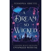 Entangled with Fae A Dream So Wicked A Sleeping Beauty Retelling, Paperback