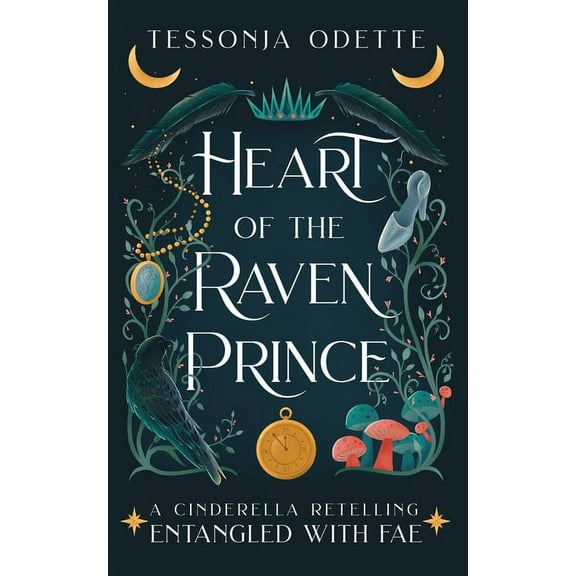 Entangled with Fae Heart of the Raven Prince: A Cinderella Retelling, (Paperback)