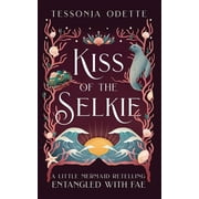Entangled with Fae Kiss of the Selkie A Little Mermaid Retelling, Paperback
