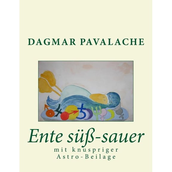 Ente s-sauer : mit knuspriger Astro-Beilage (Paperback)