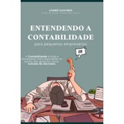Entendendo a Contabilidade Para Pequenos Empresarios, Paperback