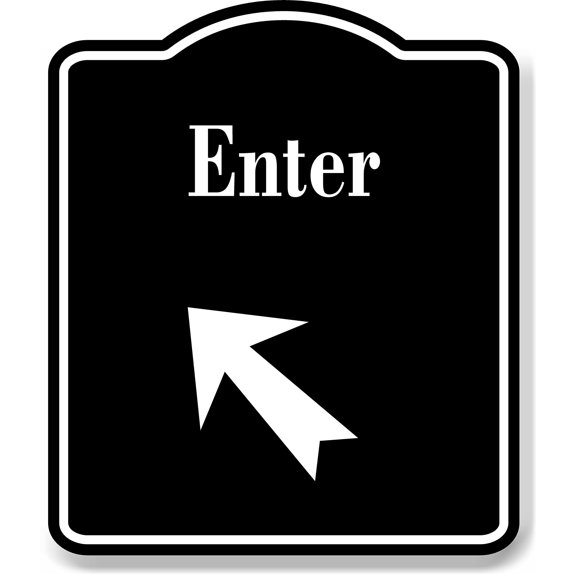 Enter 45 Degree Up Left Arrow BLACK Aluminum Composite Sign