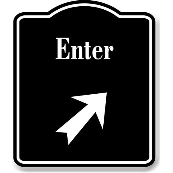 Enter 45 Degree Up Right Arrow BLACK Aluminum Composite Sign, 8.5"x10"