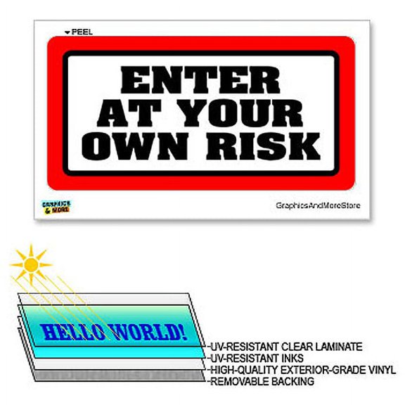Enter At Own Risk- 12 in x 6 in - Laminated Sign Window Business Sticker