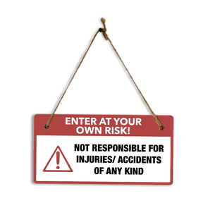 Enter At Your Own Risk Signs for Safety