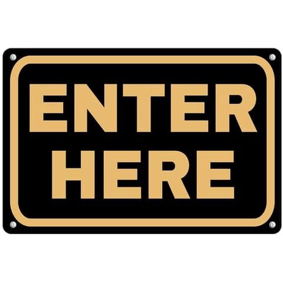 Enter Here Aluminum Metal Sign 8 X 12 Inch Wall Decor,Indoor/Outdoor use