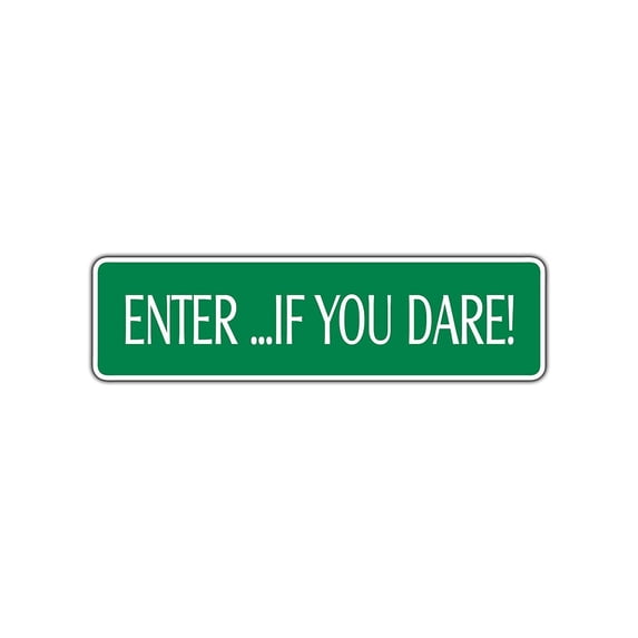Enter If You Dare Halloween Aluminum Metal Novelty Street Sign Wall Decor Gift 4x13.5