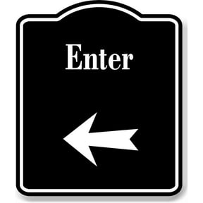 Enter Left Arrow BLACK Aluminum Composite Sign, 8.5"x10"