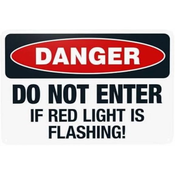 Do Not Enter If Red Light Is Flashing Warning Sign, Do Not Enter Security Metal Signs for Home Busines Outdoor Indoor Road Yard Garage Street Wall Caution Decor 12 x 8 Inch