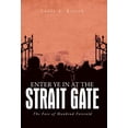 thumbnail image 1 of Enter Ye in at the Strait Gate : The Fate of Mankind Foretold (Hardcover), 1 of 1