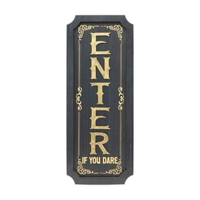 Enter if You Dare Wall Sign by Ashland