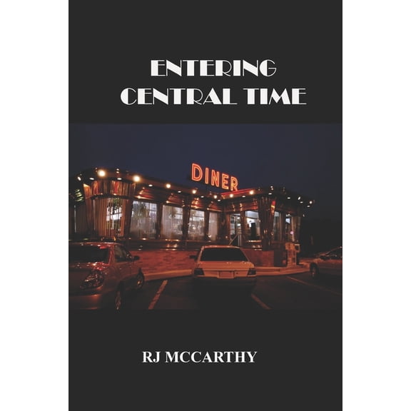Entering Central Time, (Paperback)