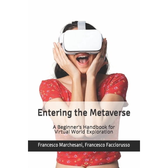 Entering the Metaverse: A Beginner's Handbook for Virtual World Exploration, (Paperback)