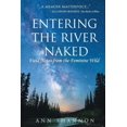 thumbnail image 1 of Entering the River Naked: Field Notes from the Feminine Wild, 1 of 1