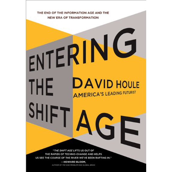 Pre-Owned Entering the Shift Age: The End of the Information Age and the New Era of Transformation (Hardcover) 1402272170 9781402272172