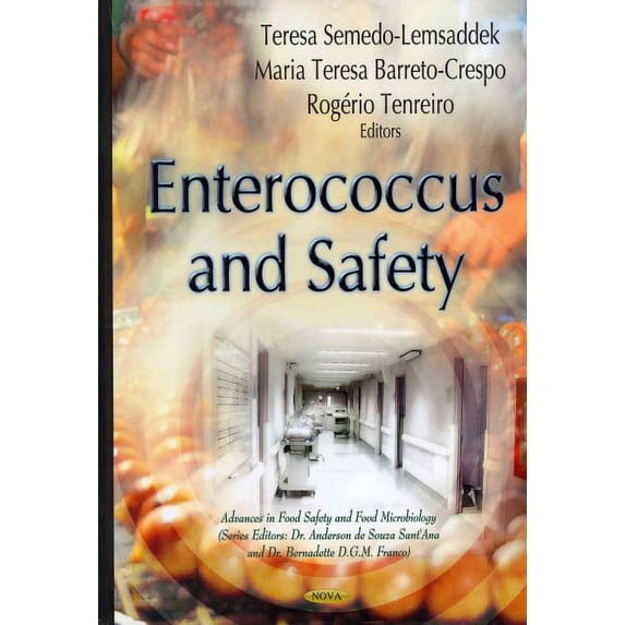Enterococcus and Safety (Advances in Food Safety and Food Microbiology) by Teresa Semedo-Lemsaddek (Hardcover) (2011) (New)