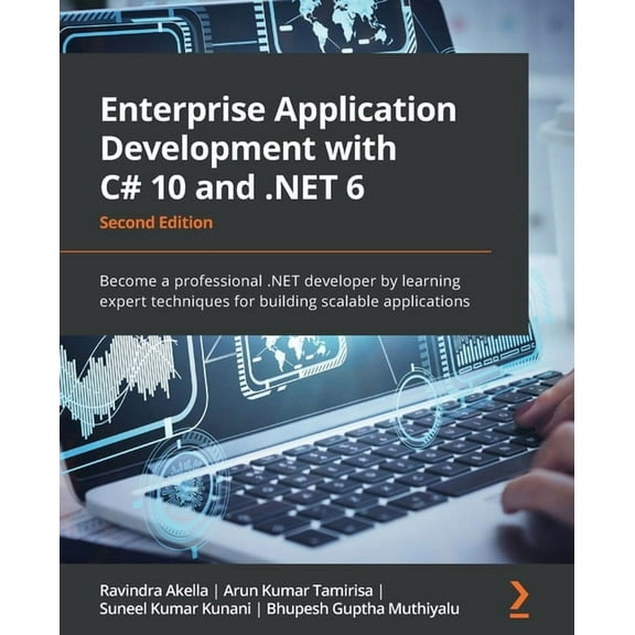 Enterprise Application Development with C# 10 and .NET 6 - Second Edition: Become a professional .NET developer by learn, (Paperback)