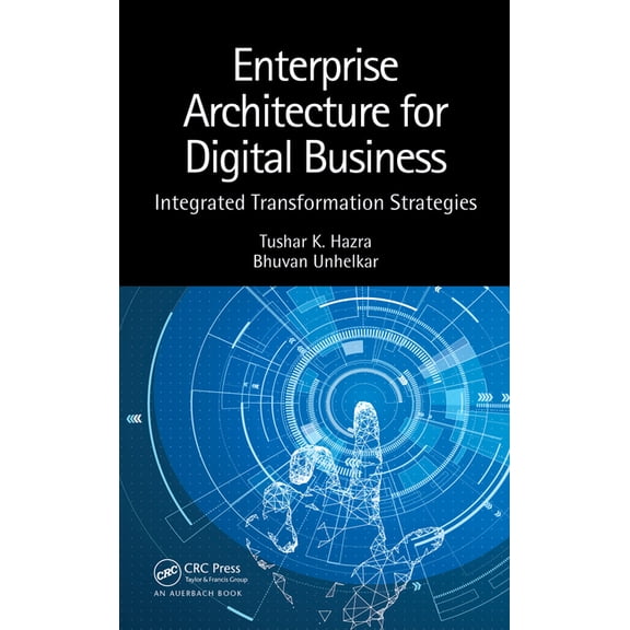 Enterprise Architecture for Digital Business: Integrated Transformation Strategies, (Hardcover)