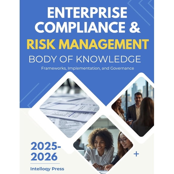 Enterprise Risk, Security & Complian Enterprise Compliance & Risk Management Body of Knowledge, (Paperback)