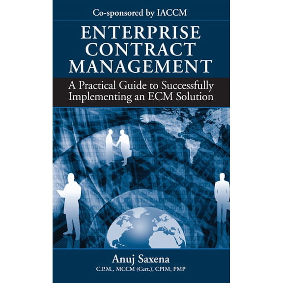 Enterprise Contract Management : A Practical Guide to Successfully Implementing an ECM Solution (Hardcover)