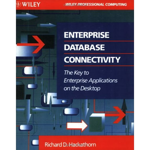 Pre-Owned Enterprise Database Connectivity: The Key to Enterprise Applications on the Desktop, 9780471578024, 0471578029, Paperback, 1 edition