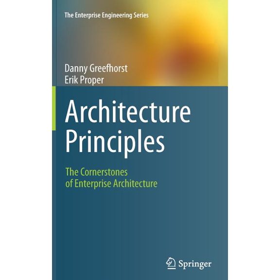 Enterprise Engineering Architecture Principles: The Cornerstones of Enterprise Architecture, (Hardcover)