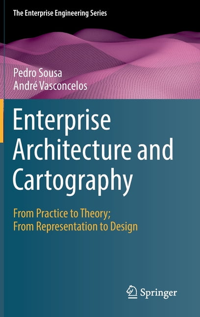 Enterprise Engineering Enterprise Architecture and Cartography: From ...