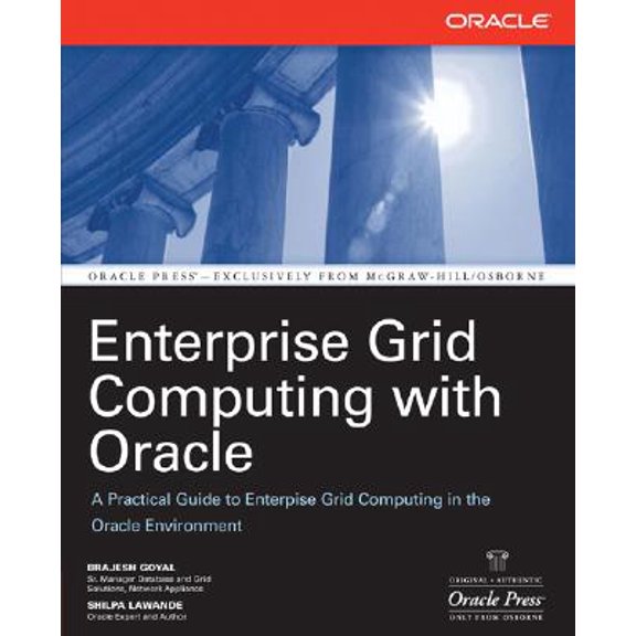 Pre-Owned Enterprise Grid Computing with Oracle (Paperback) by Brajesh Goyal, Shilpa Lawande, Goyal Brajesh