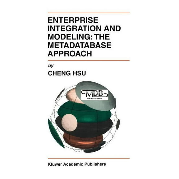 Enterprise Integration and Modeling: The Metadatabase Approach, (Hardcover)